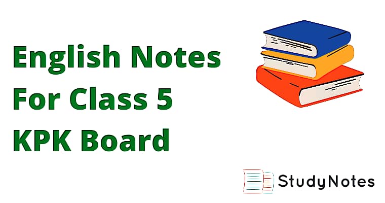 English Notes For Class 5 KPK Board